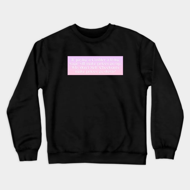 Raise The Minimum Wage - Workers Rights Crewneck Sweatshirt by Football from the Left